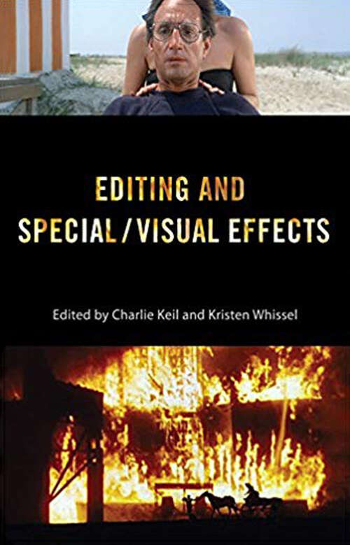 Book cover of Editing and Special/Visual Effects: Behind the Silver Screen: A Modern History of Filmmaking