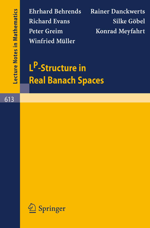 Book cover of LP-Structure in Real Banach Spaces (1977) (Lecture Notes in Mathematics #613)