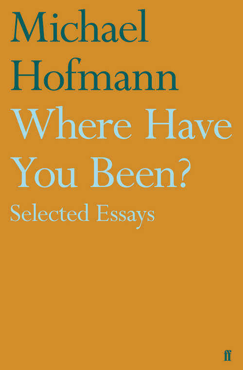 Book cover of Where Have You Been?: Selected Essays (Main)