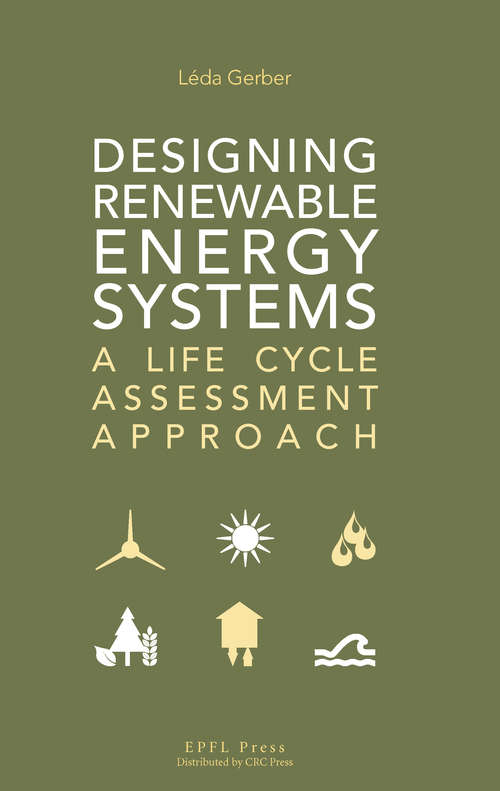 Book cover of Designing Renewable Energy Systems: A Life Cycle Assessment Approach