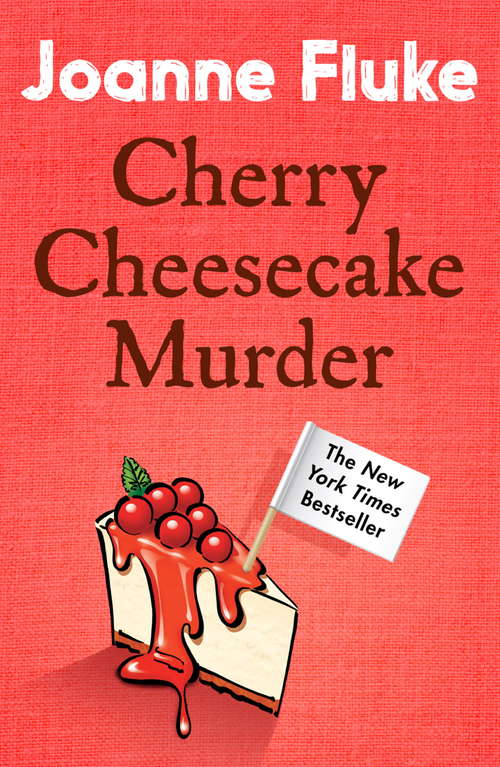 Book cover of Cherry Cheesecake Murder: A deliciously dangerous mystery of celebrity and murder (Hannah Swensen: No. 8)