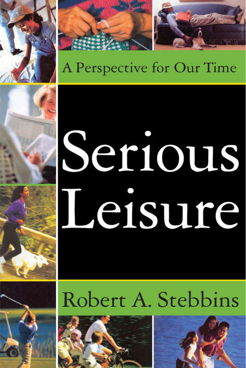 Book cover of Serious Leisure: A Perspective for Our Time (2)