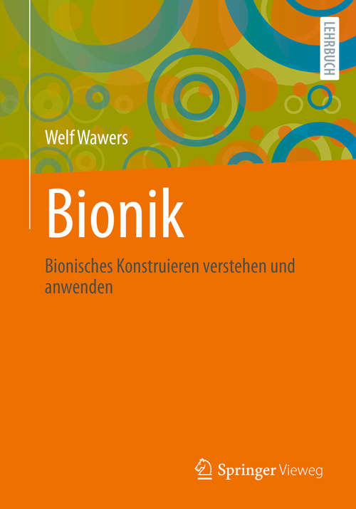 Book cover of Bionik: Bionisches Konstruieren verstehen und anwenden (1. Aufl. 2020)