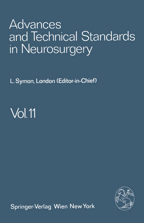 Book cover of Advances and Technical Standards in Neurosurgery (1984) (Advances and Technical Standards in Neurosurgery #11)