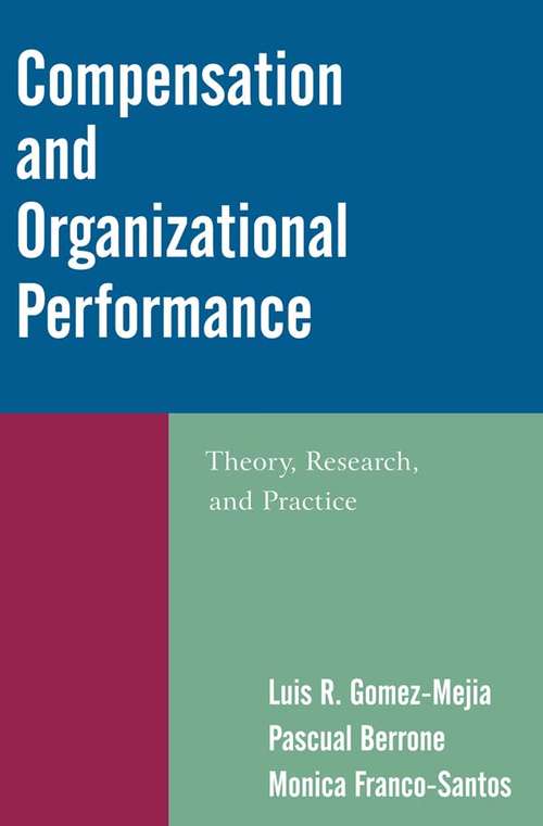 Book cover of Compensation and Organizational Performance: Theory, Research, and Practice (Human Resources Management Ser.)