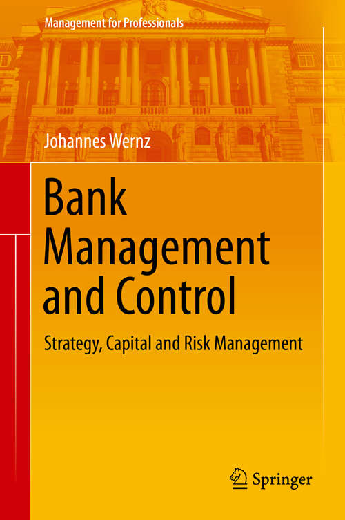 Book cover of Bank Management and Control: Strategy, Capital and Risk Management (2014) (Management for Professionals)