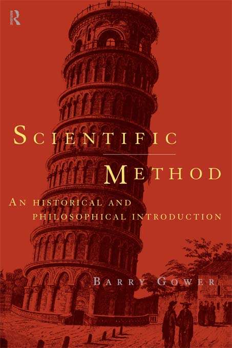 Book cover of Scientific Method: A Historical and Philosophical Introduction