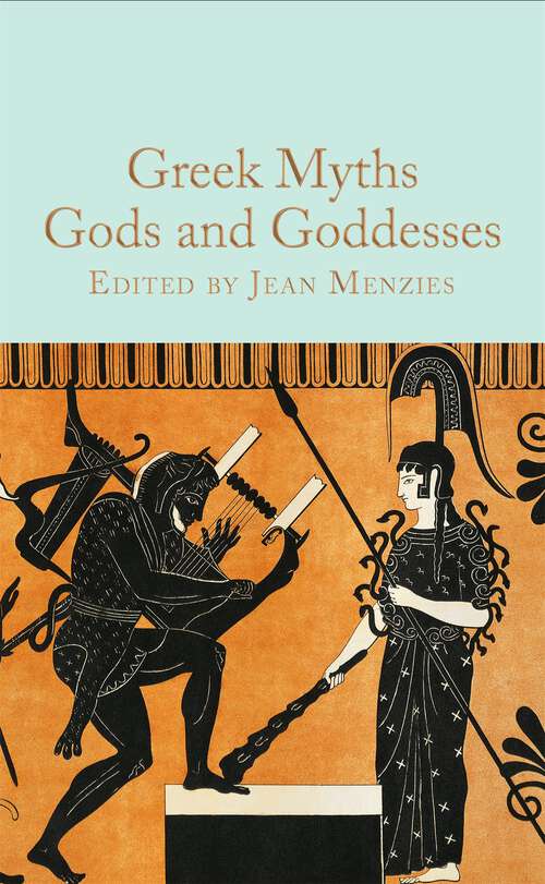 Book cover of Greek Myths: Gods and Goddesses (Macmillan Collector's Library #353)