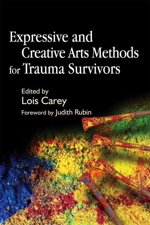 Book cover of Expressive and Creative Arts Methods for Trauma Survivors