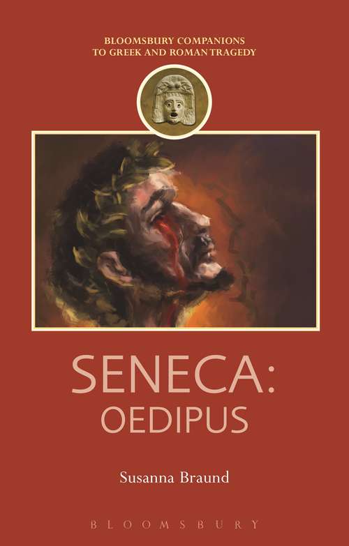 Book cover of Seneca: Oedipus (Companions to Greek and Roman Tragedy)