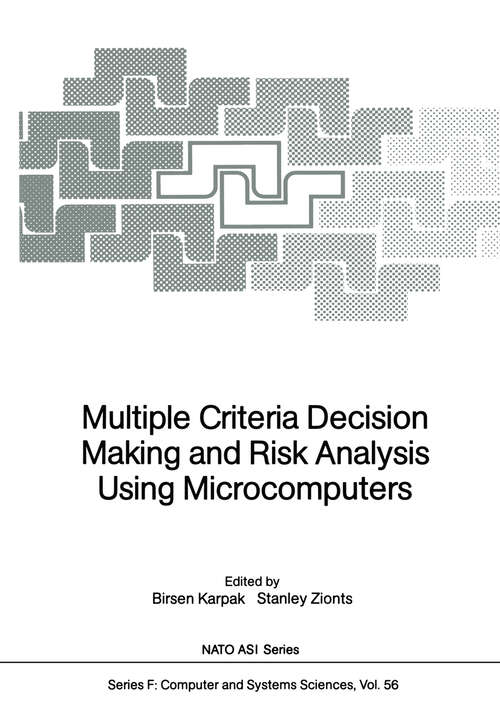 Book cover of Multiple Criteria Decision Making and Risk Analysis Using Microcomputers (1989) (NATO ASI Subseries F: #56)