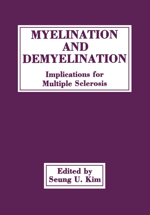 Book cover of Myelination and Demyelination: Implications for Multiple Sclerosis (1989)