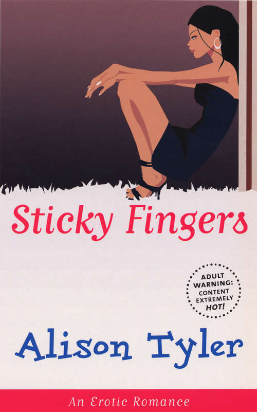 Book cover of Sticky Fingers (Cheek Ser.)