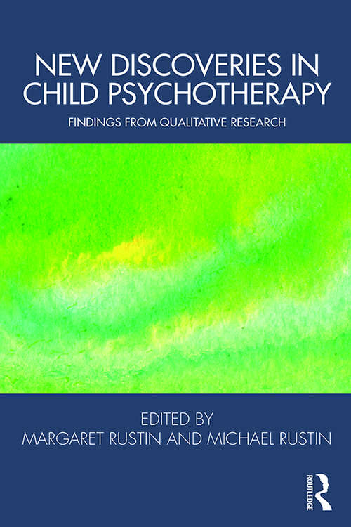 Book cover of New Discoveries in Child Psychotherapy: Findings from Qualitative Research (Tavistock Clinic Series)