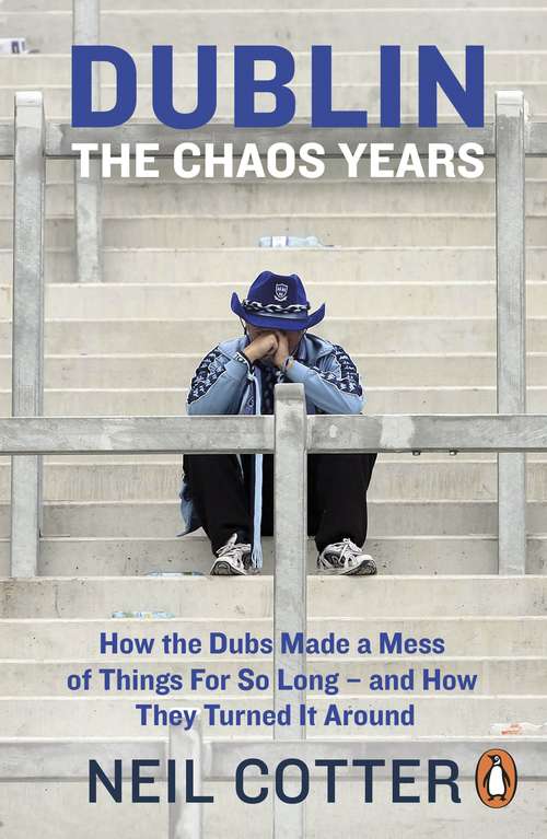 Book cover of Dublin: How the Dubs Made a Mess of Things for So Long – and How They Turned It Around