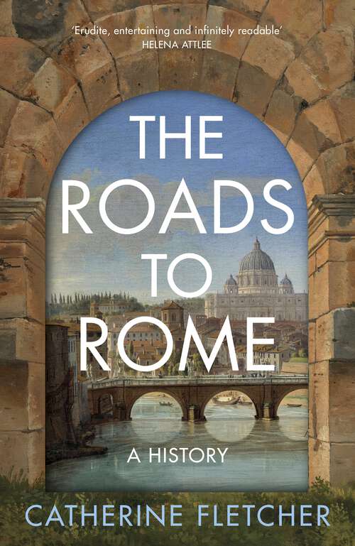 Book cover of The Roads To Rome: A History