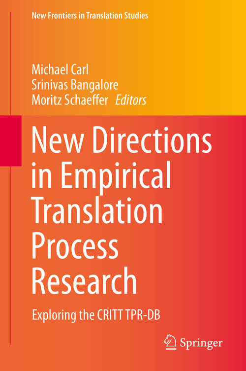 Book cover of New Directions in Empirical Translation Process Research: Exploring the CRITT TPR-DB (1st ed. 2016) (New Frontiers in Translation Studies)