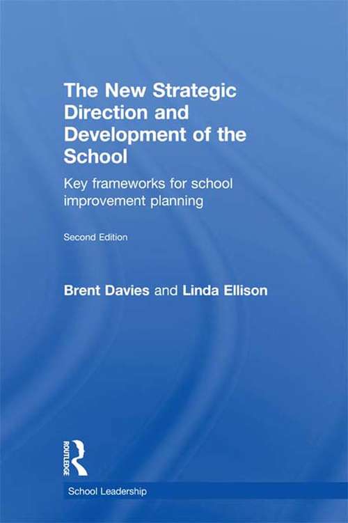 Book cover of The New Strategic Direction and Development of the School: Key Frameworks for School Improvement Planning