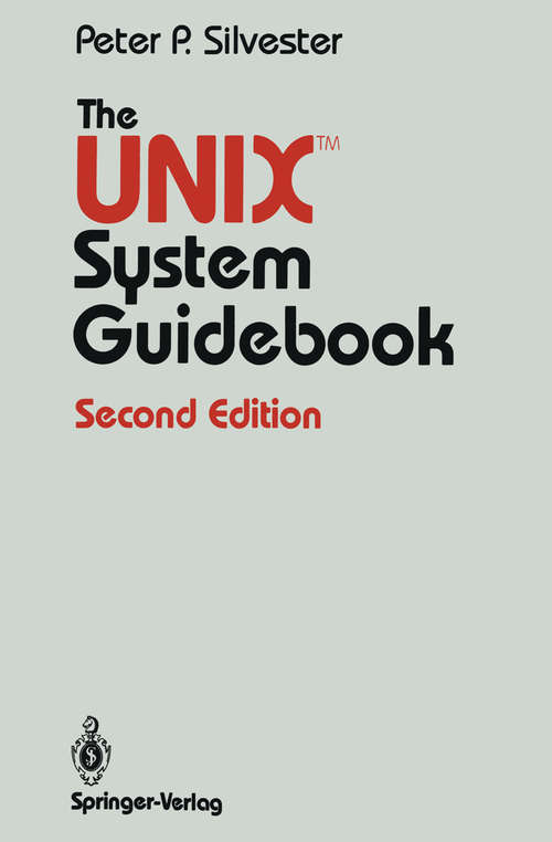 Book cover of The UNIX™ System Guidebook (2nd ed. 1988) (Springer Books on Professional Computing)