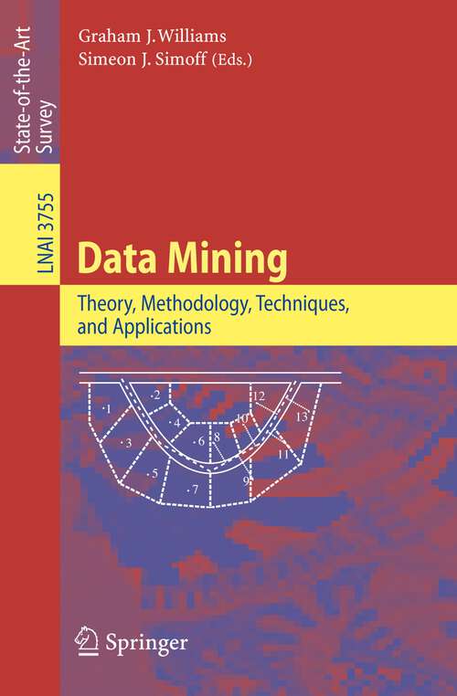 Book cover of Data Mining: Theory, Methodology, Techniques, and Applications (2006) (Lecture Notes in Computer Science #3755)