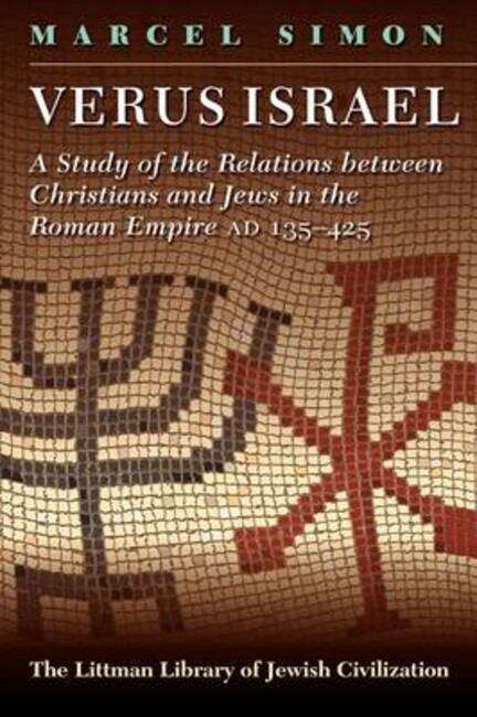 Book cover of Verus Israel: Study of the Relations Between Christians and Jews in the Roman Empire, AD 135-425 (New edition) (The Littman Library of Jewish Civilization)