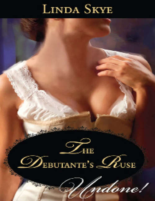 Book cover of The Debutante's Ruse (ePub First edition) (Mills And Boon Historical Undone Ser.)