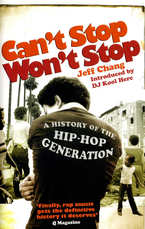 Book cover of Can't Stop Won't Stop: A History of the Hip-Hop Generation