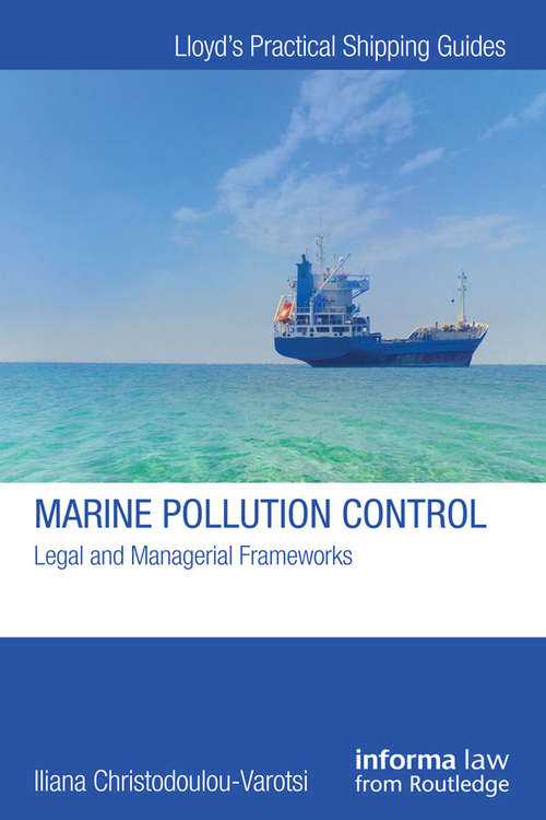 Book cover of Marine Pollution Control: Legal and Managerial Frameworks (Lloyd's Practical Shipping Guides)