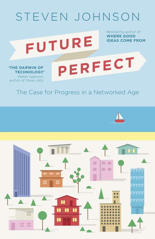 Book cover of Future Perfect: The Case For Progress In A Networked Age