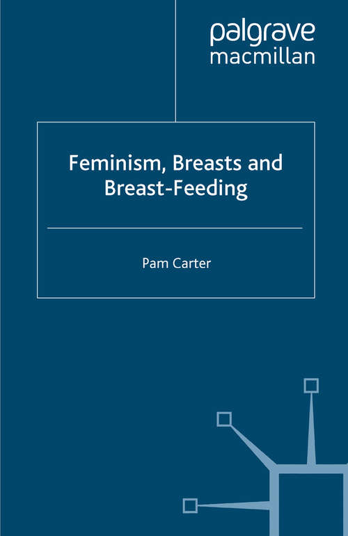 Book cover of Feminism, Breasts and Breast-Feeding (1995)