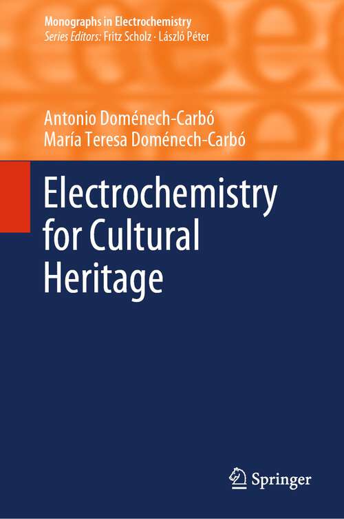 Book cover of Electrochemistry for Cultural Heritage (1st ed. 2023) (Monographs in Electrochemistry)