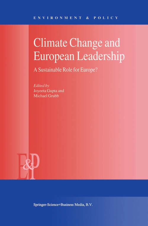 Book cover of Climate Change and European Leadership: A Sustainable Role for Europe? (2000) (Environment & Policy #27)