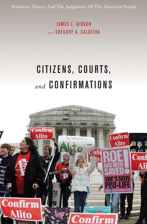 Book cover of Citizens, Courts, and Confirmations: Positivity Theory and the Judgments of the American People