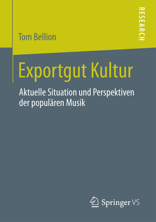 Book cover of Exportgut Kultur: Aktuelle Situation und Perspektiven der populären Musik (2013)