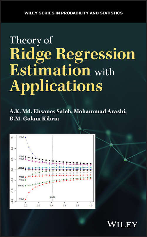 Book cover of Theory of Ridge Regression Estimation with Applications (Wiley Series in Probability and Statistics #285)