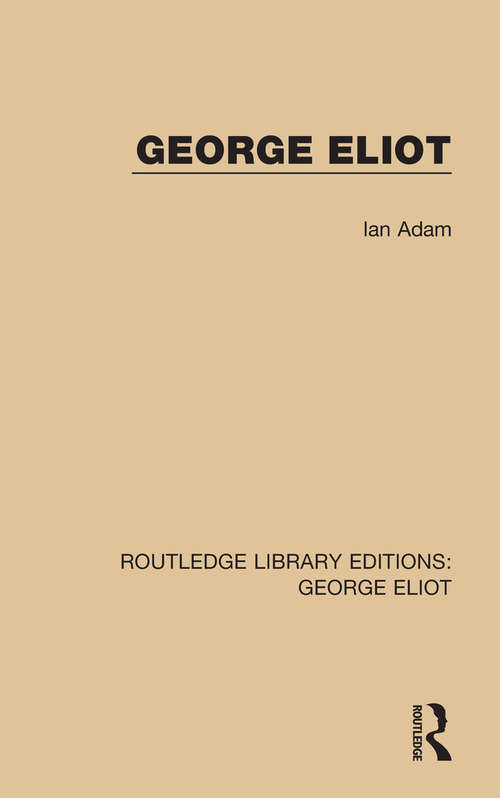 Book cover of George Eliot (Routledge Library Editions: George Eliot)