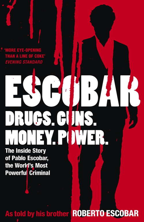 Book cover of Escobar: The Inside Story of Pablo Escobar, the World's Most Powerful Criminal