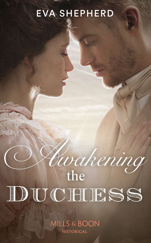 Book cover of Awakening the Duchess (Mills And Boon Historical Ser.)