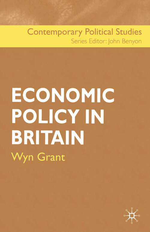 Book cover of Economic Policy in Britain (2002) (Contemporary Political Studies)