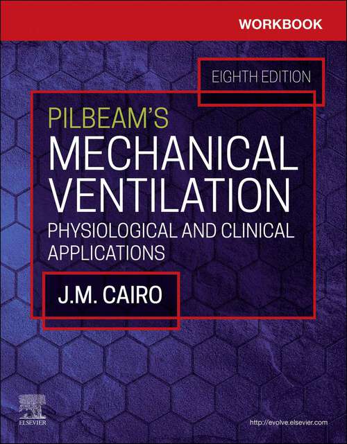 Book cover of Workbook for Pilbeam's Mechanical Ventilation - E-Book: Workbook for Pilbeam's Mechanical Ventilation - E-Book (8)