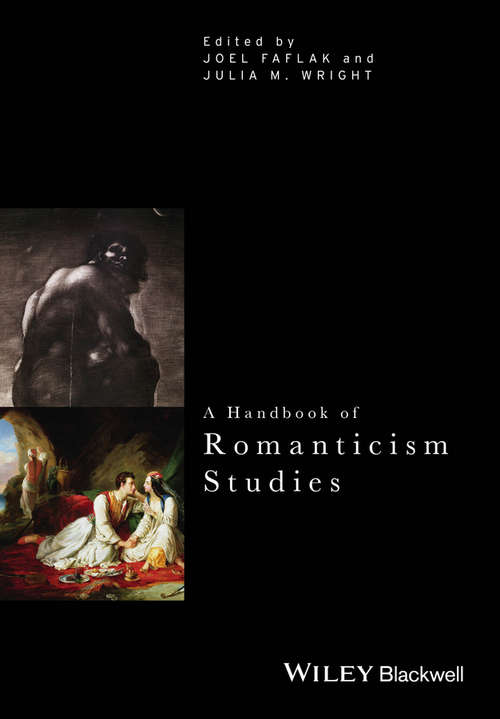 Book cover of A Handbook of Romanticism Studies (Critical Theory Handbooks #5)