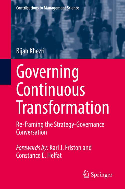 Book cover of Governing Continuous Transformation: Re-framing the Strategy-Governance Conversation (1st ed. 2022) (Contributions to Management Science)