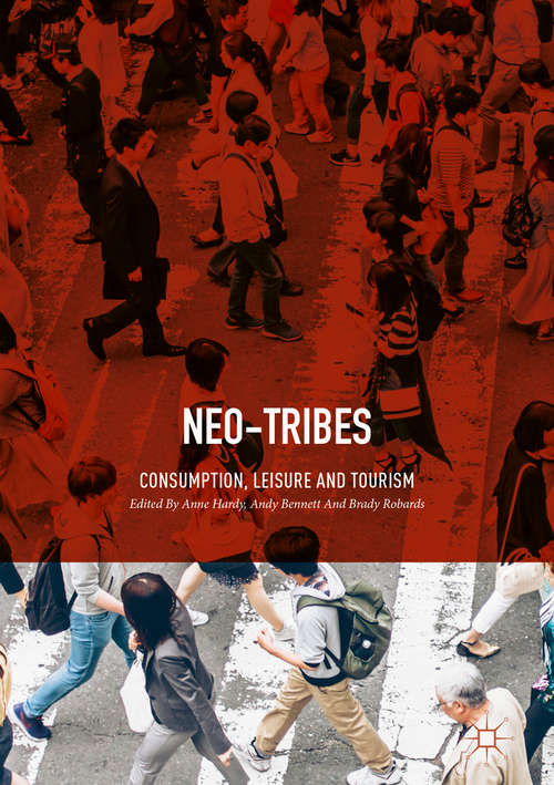 Book cover of Neo-Tribes: Consumption, Leisure and Tourism