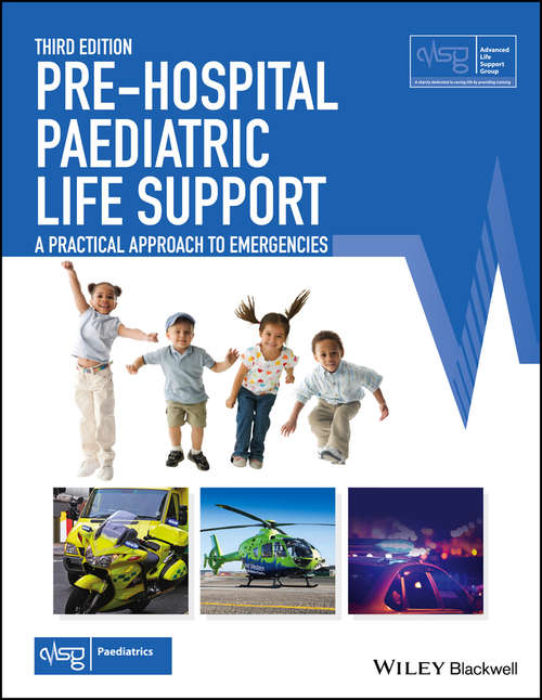Book cover of Pre-Hospital Paediatric Life Support: A Practical Approach to Emergencies (3) (Advanced Life Support Group)