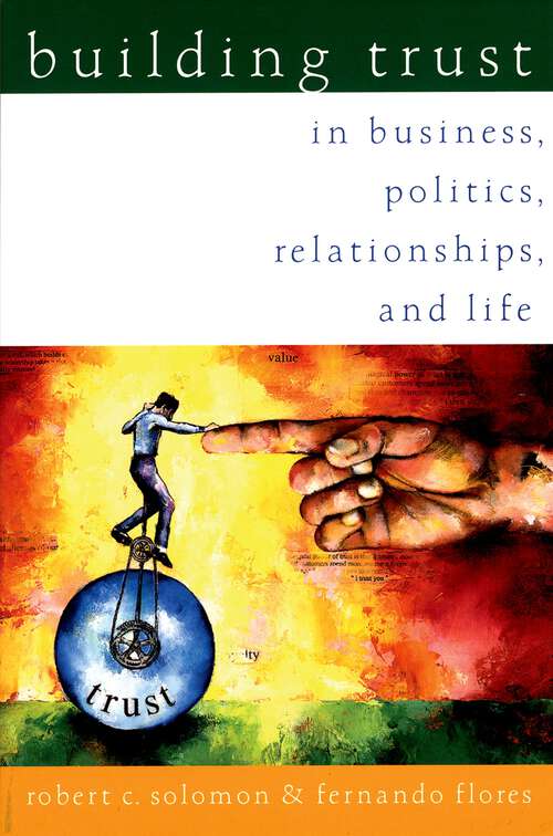 Book cover of Building Trust: In Business, Politics, Relationships, and Life