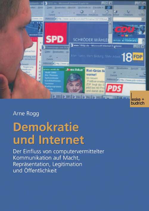 Book cover of Demokratie und Internet: Der Einfluss von computervermittelter Kommunikation auf Macht, Repräsentation, Legitimation und Öffentlichkeit (2003)