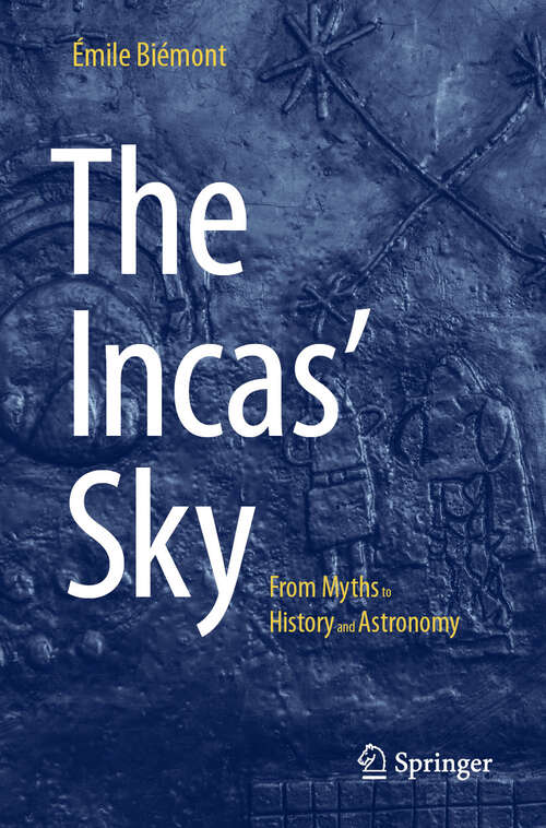 Book cover of The Incas' Sky: From Myths to History and Astronomy (2024)