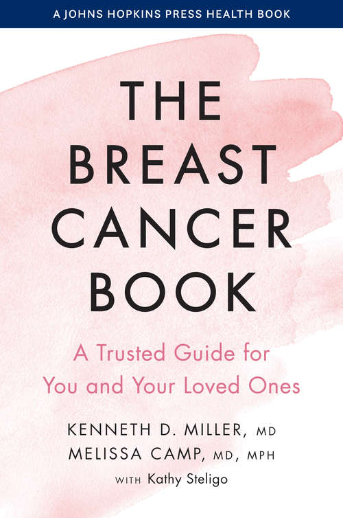 Book cover of The Breast Cancer Book: A Trusted Guide for You and Your Loved Ones (A Johns Hopkins Press Health Book)