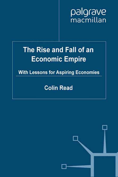 Book cover of The Rise and Fall of an Economic Empire: With Lessons for Aspiring Economies (2010)