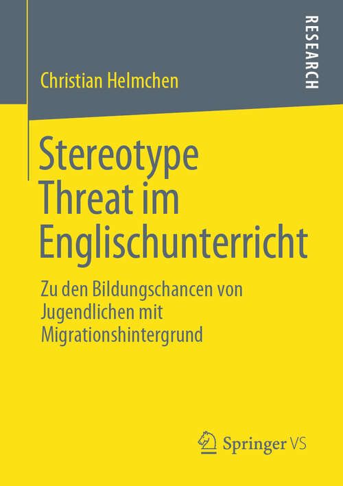 Book cover of Stereotype Threat im Englischunterricht: Zu den Bildungschancen von Jugendlichen mit Migrationshintergrund (1. Aufl. 2019)